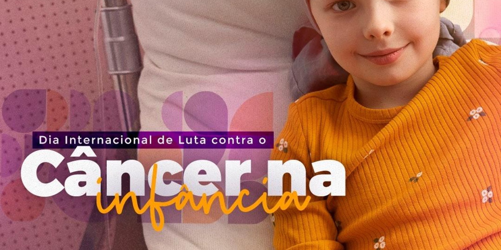 dia internacional de luta contra o câncer na infância 
