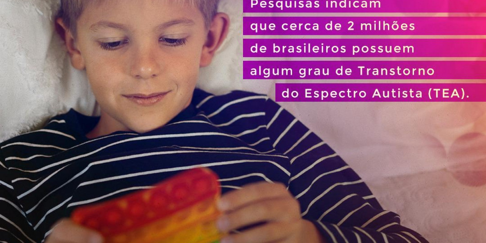Voce sabia? pesquisas indicam que cerca de 2 milhões de brasileiros possuem algum grau de transtorno de Espectro Autista (TEA).